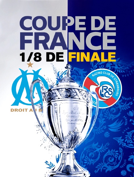 Football - Coupe de France : Marseille (L1)  / Strasbourg (L1)