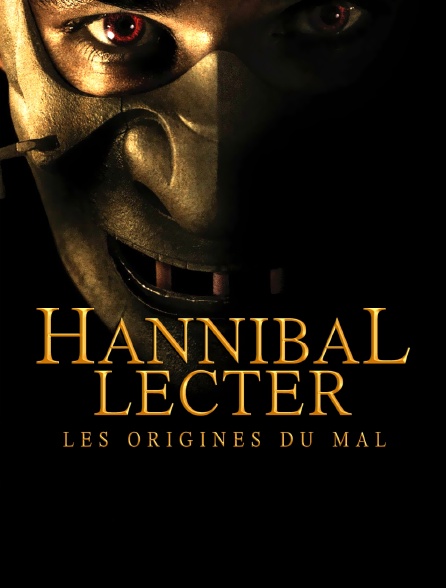 Hannibal Lecter : les origines du Mal
