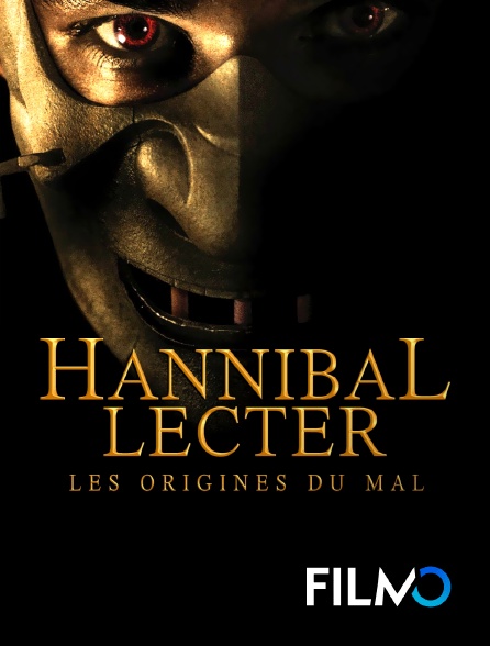 FilmoTV - Hannibal Lecter : Les Origines du mal