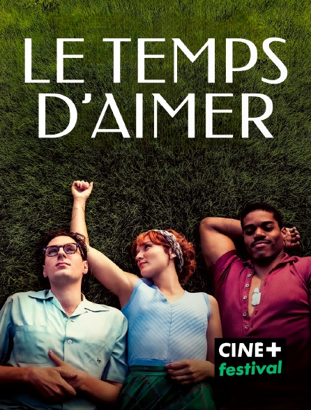 CINE+ Festival - Le temps d'aimer