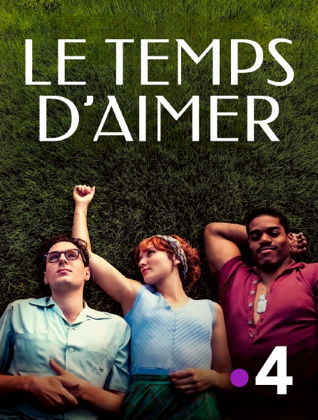 France 4 - Le temps d'aimer