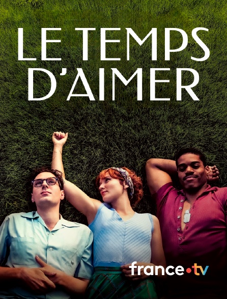 france.tv - Le temps d'aimer en replay