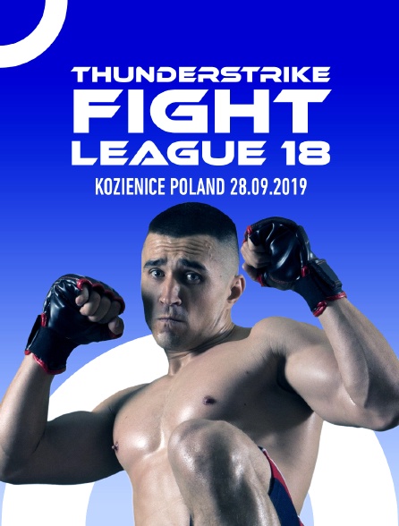 Thunderstrike Fight League 18, Kozienice, Poland, 28.09.2019