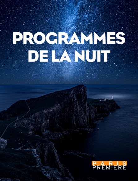 Paris Première - Programmes de la nuit