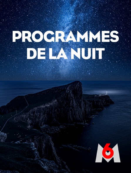 M6 - Programmes de la nuit