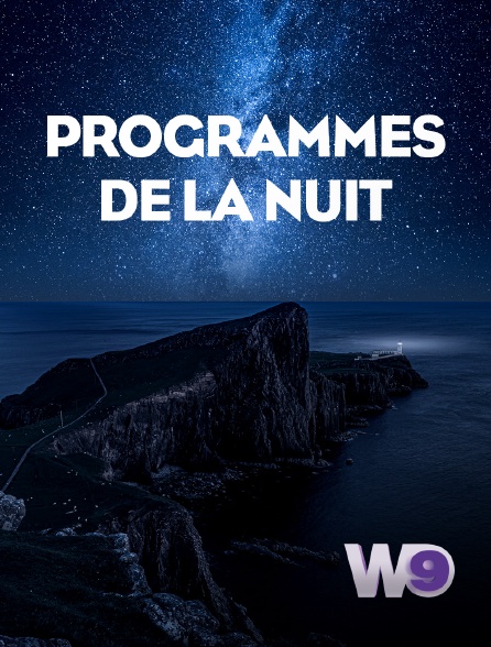 W9 - Programmes de la nuit