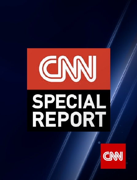 CNN - CNN Special Report