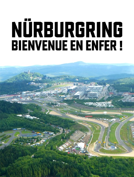 Nurburgring : Bienvenue en enfer !