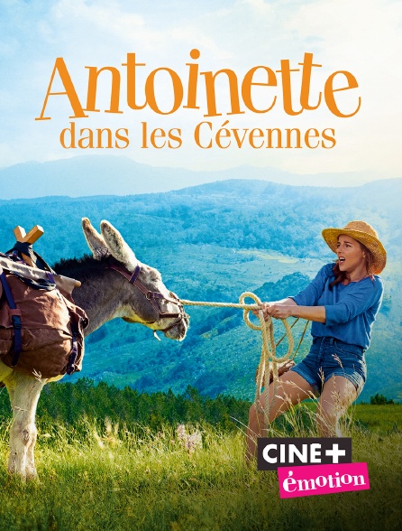 Ciné+ Emotion - Antoinette dans les Cévennes