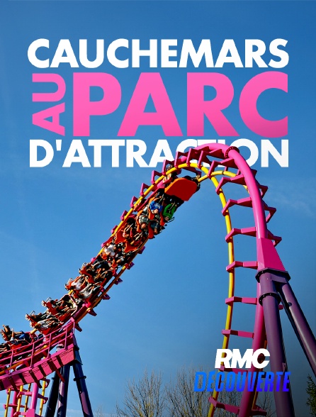 RMC Découverte - Cauchemars au parc d'attraction