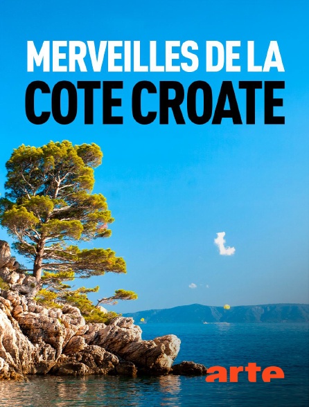 Arte - Merveilles de la côte croate : Le littoral sauvage