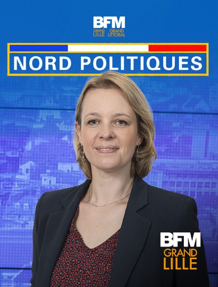 BFM Grand Lille - Nord politiques