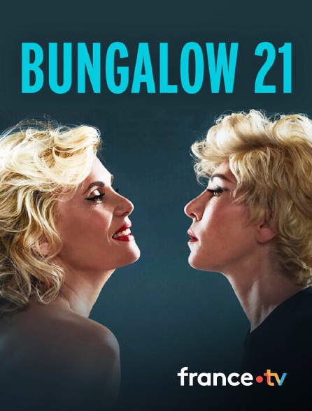 france.tv - Bungalow 21