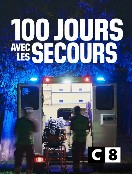 C8 - 100 jours avec les secours