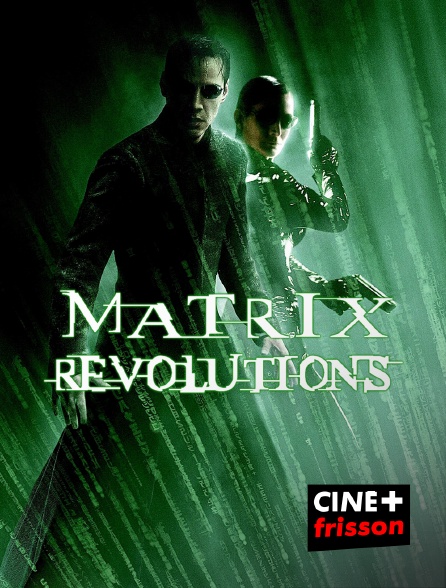 CINE+ Frisson - Matrix Revolutions en replay
