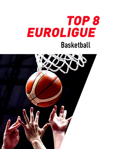 Basketball TOP 8 Euroligue (programme à confirmer) en streaming gratuit