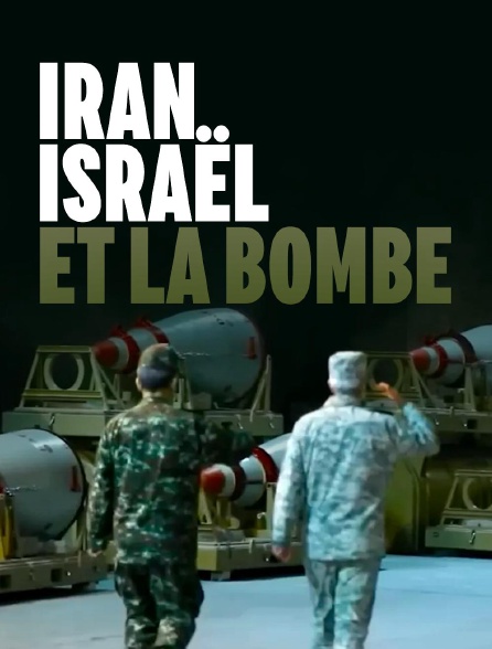 france.tv - Iran, Israël et la bombe en replay
