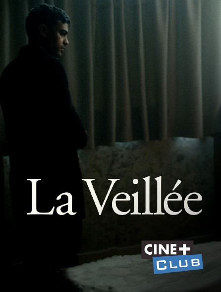 Ciné+ Club - La veillée *2019