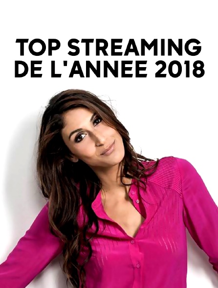 Top streaming de l'année 2018