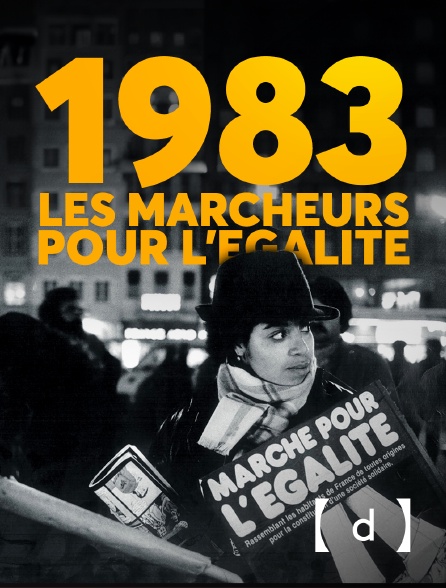 France TV Docs - 1983, les marcheurs de l'égalité