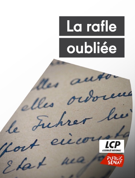 LCP Public Sénat - La rafle oubliée