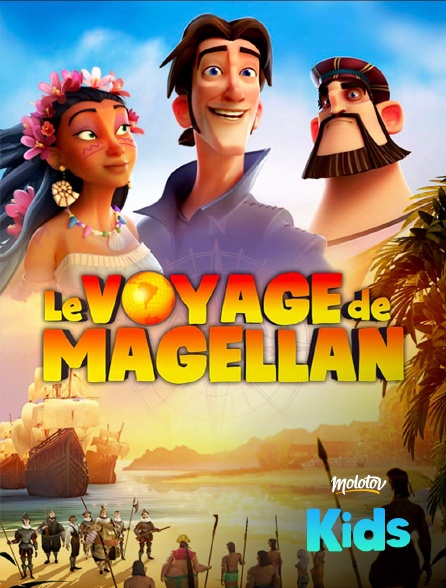 Molotov Channels Kids - Le voyage de Magellan