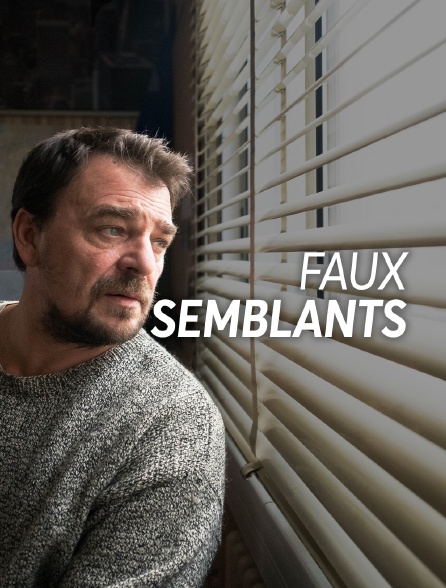 Faux semblants en replay - Faux-semblants