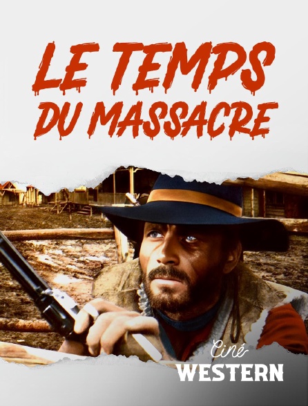 Ciné Western - Le temps du massacre