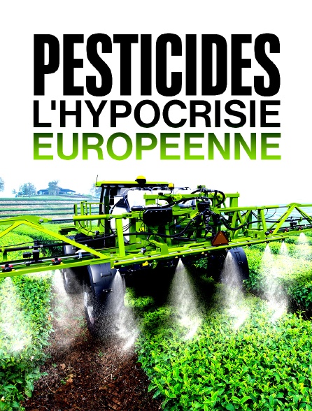 Pesticides : l'hypocrisie européenne