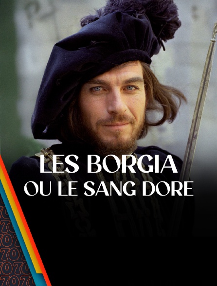 Les Borgia ou le sang doré