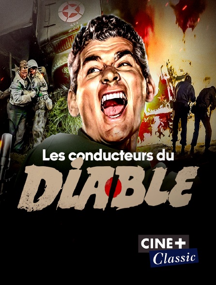 Ciné+ Classic - Les conducteurs du diable