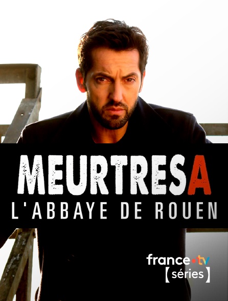 France TV Séries - Meurtres à l'abbaye de Rouen
