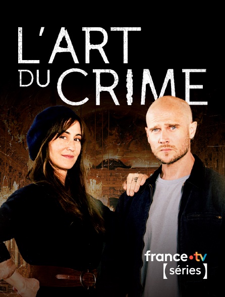 France TV Séries - L'art du crime en replay