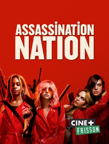 Ciné+ Frisson - Assassination Nation