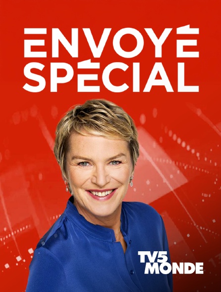 TV5MONDE - Envoyé spécial