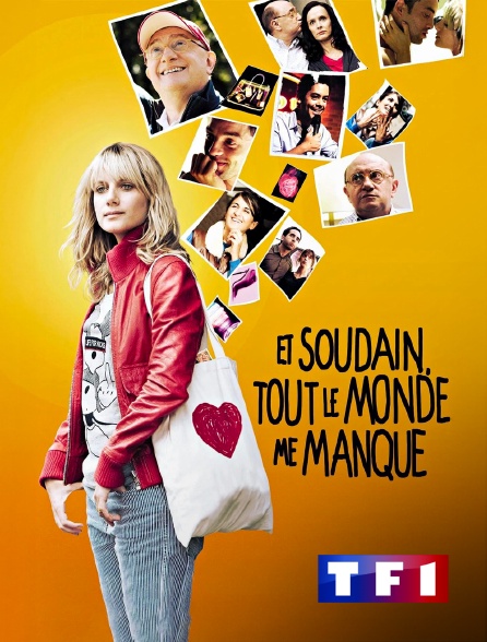 TF1 - Et soudain, tout le monde me manque