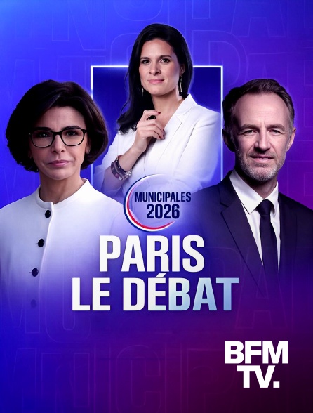 BFMTV - Municipales 2026 : Paris, le débat