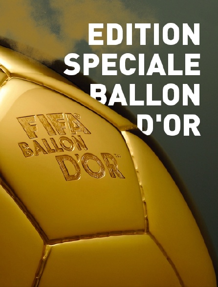 Edition spéciale Ballon d'Or