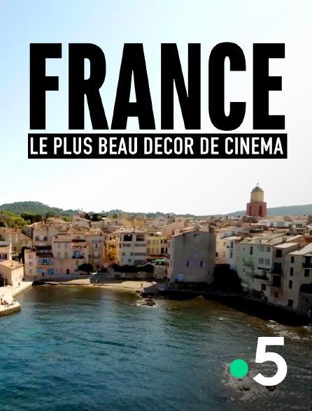 France 5 - France, le plus beau décor de cinéma