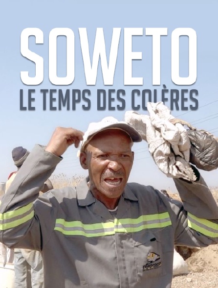 Soweto, le temps des colères