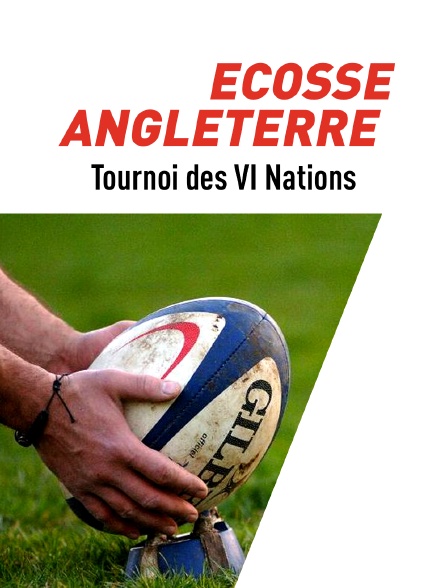 Rugby : Tournoi des VI Nations - Ecosse / Angleterre