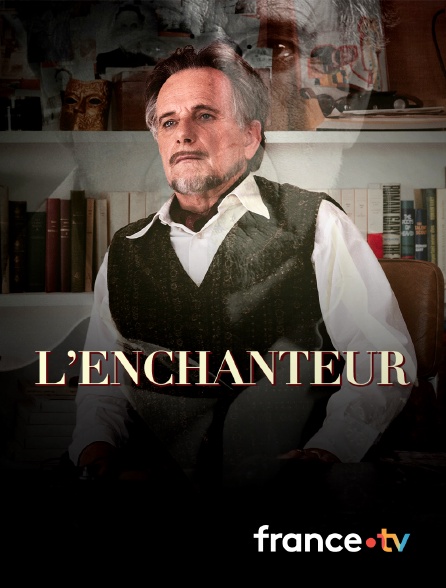 france.tv - L'enchanteur