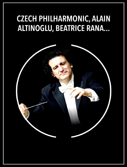 Czech Philharmonic, Alain Altinoglu, Beatrice Rana: Berlioz, Mendelssohn, Ravel