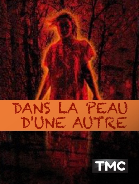 TMC - Dans la peau d'une autre