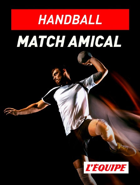 L'Equipe - Handball : Match amical