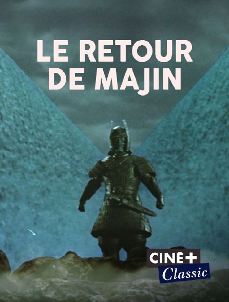 Ciné+ Classic - Le retour de Majin