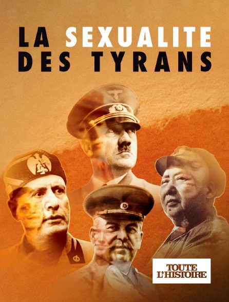 Toute l'Histoire - La sexualité des tyrans
