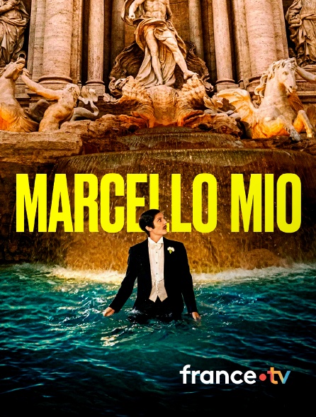 france.tv - Marcello Mio