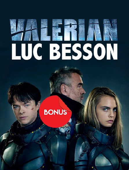 Valérian : Luc Besson, le bonus