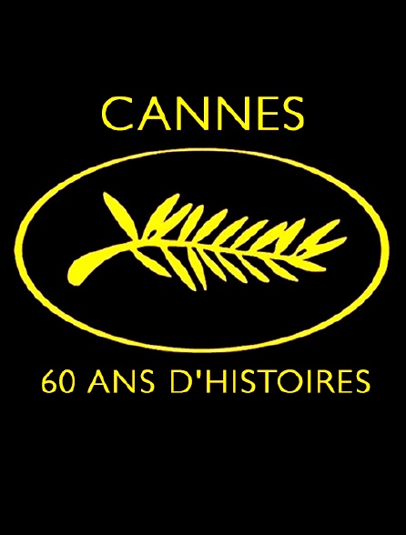 Cannes 60 ans d'Histoire